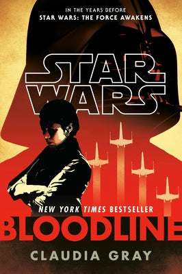 Bloodline (Star Wars) by Gray, Claudia