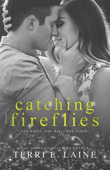 Catching Fireflies by Laine, Terri E.