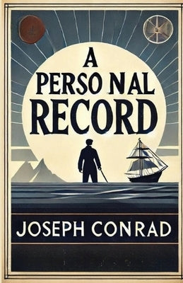 A Personal Record(Illustrated) by Conrad, Joseph