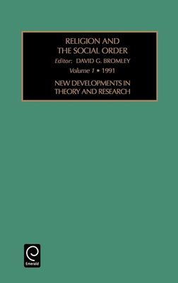 Religion and the Social Order by Bromley, David G.