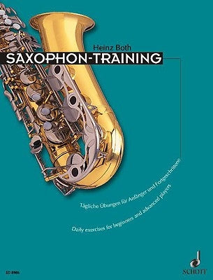 Saxophone Training: Daily Exercises for Beginners and Advanced Players by Both, Heinz