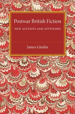 Postwar British Fiction by Gindin, James