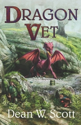 Dragon Vet by Scott, Dean W.