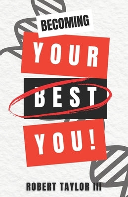Becoming Your Best You by Taylor, Robert, III