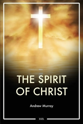 The Spirit of Christ: Easy to Read Layout by Murray, Andrew