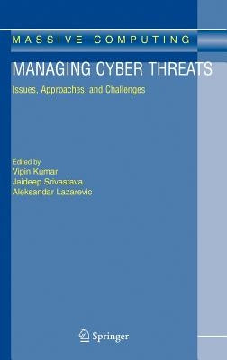 Managing Cyber Threats: Issues, Approaches, and Challenges by Kumar, Vipin