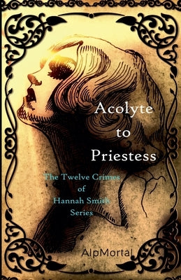 Acolyte To Priestess by Mortal, Alp