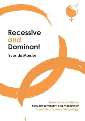 Recessive and dominant by de Morsier, Yves