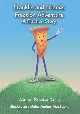 Franklin and Friends Fraction Adventure: A Fraction Story by Denny, Zenobia