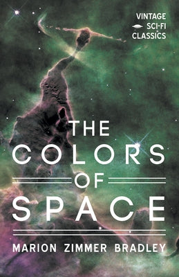 The Colors of Space by Bradley, Marion Zimmer