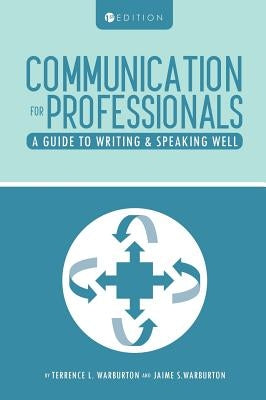 Communication for Professionals by Warburton, Terrence L.