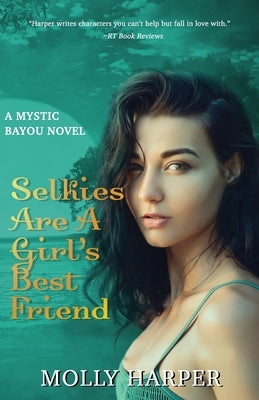 Selkies Are a Girl's Best Friend by Harper, Molly