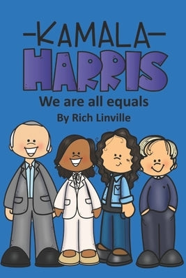 Kamala Harris We are all equals by Linville, Rich