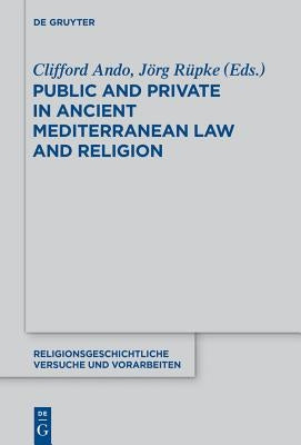 Public and Private in Ancient Mediterranean Law and Religion by Ando, Clifford