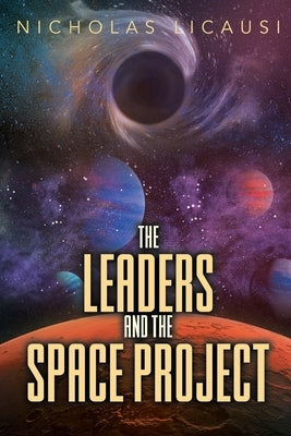 The Leaders and the Space Project by Licausi, Nicholas