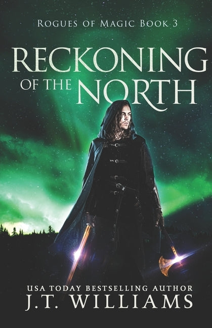 Reckoning of the North: A Tale of the Dwemhar by Williams, J. T.