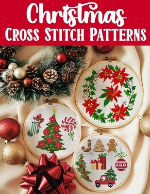 Christmas Cross Stitch Patterns: Discover endless holiday inspiration with over 300 easy-to-follow patterns for decorations, gifts, and festive projec by Mai, Sakura