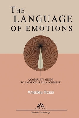 The Language of Emotions by Rossi, Amadeu