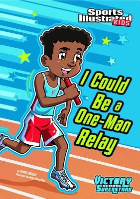 I Could Be a One-Man Relay by Nickel, Scott