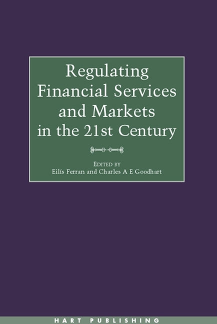 Regulating Financial Services and Markets in the 21st Century by Ferran, Eilís