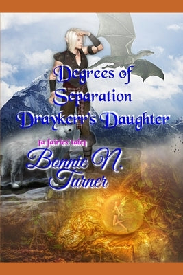 Degrees of Separation: [Draykerr's Daughter] by Turner, Bonnie N.