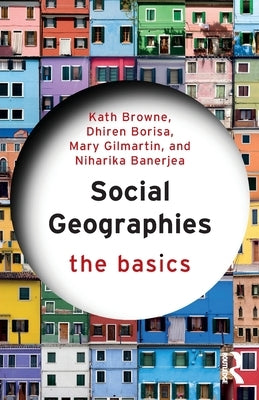Social Geographies: The Basics by Browne, Kath