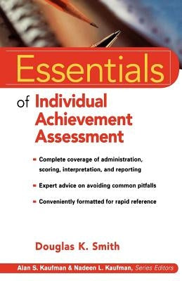Essentials of Individual Achievement Assessment by Smith