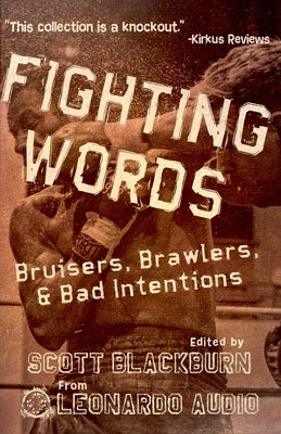 Fighting Words: Bruisers, Brawlers, & Bad Intentions by Ciulla, Chris