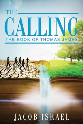 The Calling: The Book Of Thomas James by Israel, Jacob