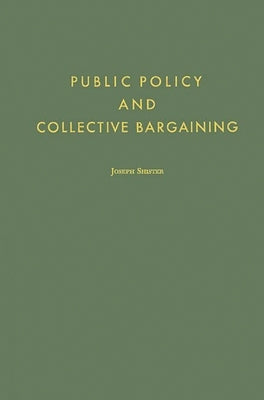 Public Policy and Collective Bargaining by Unknown