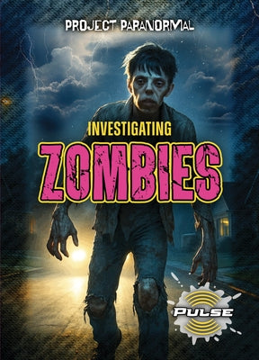 Investigating Zombies by Cohen, Alex