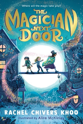 The Magician Next Door by Chivers Khoo, Rachel