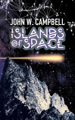 Islands of Space by Campbell, John W.