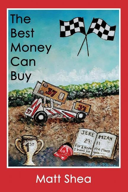 The Best Money Can Buy by Shea, Matt