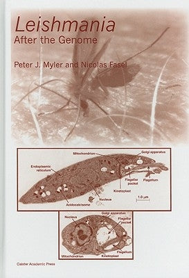 Leishmania: After the Genome by Myler, Peter J.