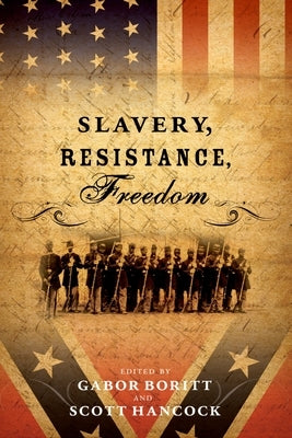 Slavery, Resistance, Freedom by Boritt, Gabor