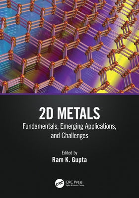 2D Metals: Fundamentals, Emerging Applications, and Challenges by Gupta, Ram