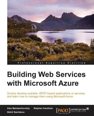Building Web Services with Microsoft Azure by Sachdeva, Nikhil