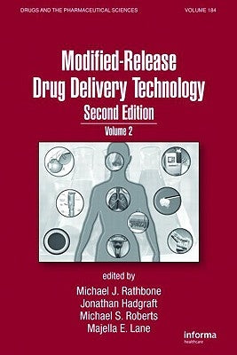 Modified-Release Drug Delivery Technology: Volume 2 by Rathbone, Michael J.