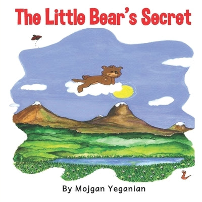 The Little Bear's Secret by Yeganian, Mojgan