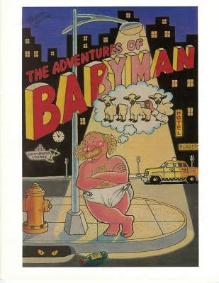 The Adventures of BabyMan: Born To Be Raised by Baum, Bruce