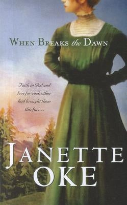 When Breaks the Dawn by Oke, Janette