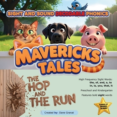 The Hop and The Run: Sight and Sound Decodable Phonics by Granat, Dane