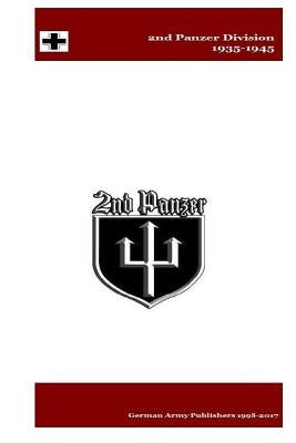 2nd Panzer Division 1935-1945 by Publishers, German Army