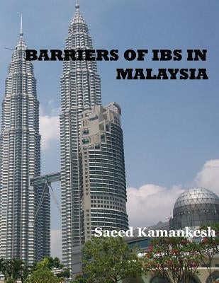 Barriers of IBS in Malaysia by Kamankesh, Saeed