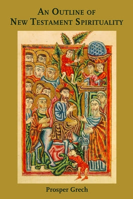 An Outline of New Testament Spirituality by Grech, Prosper