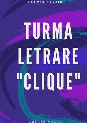 Turma Letrare: "Clique" by Terziu, Fatmir