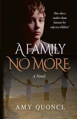 A Family No More by Quonce, Amy