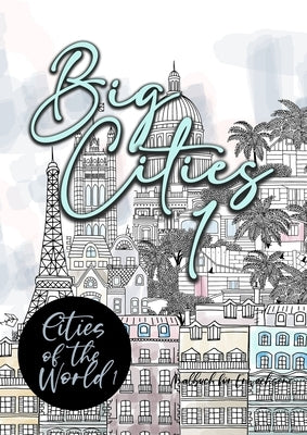 Big Cities Coloring Book for Adults Cities of the World 1: City Coloring Book for Adults Landmarks Cities Coloring Book Houses Coloring Book by Publishing, Monsoon