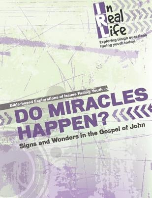 Do Miracles Happen?: Signs and Wonders in the Gospel of John by The Pastoral Center